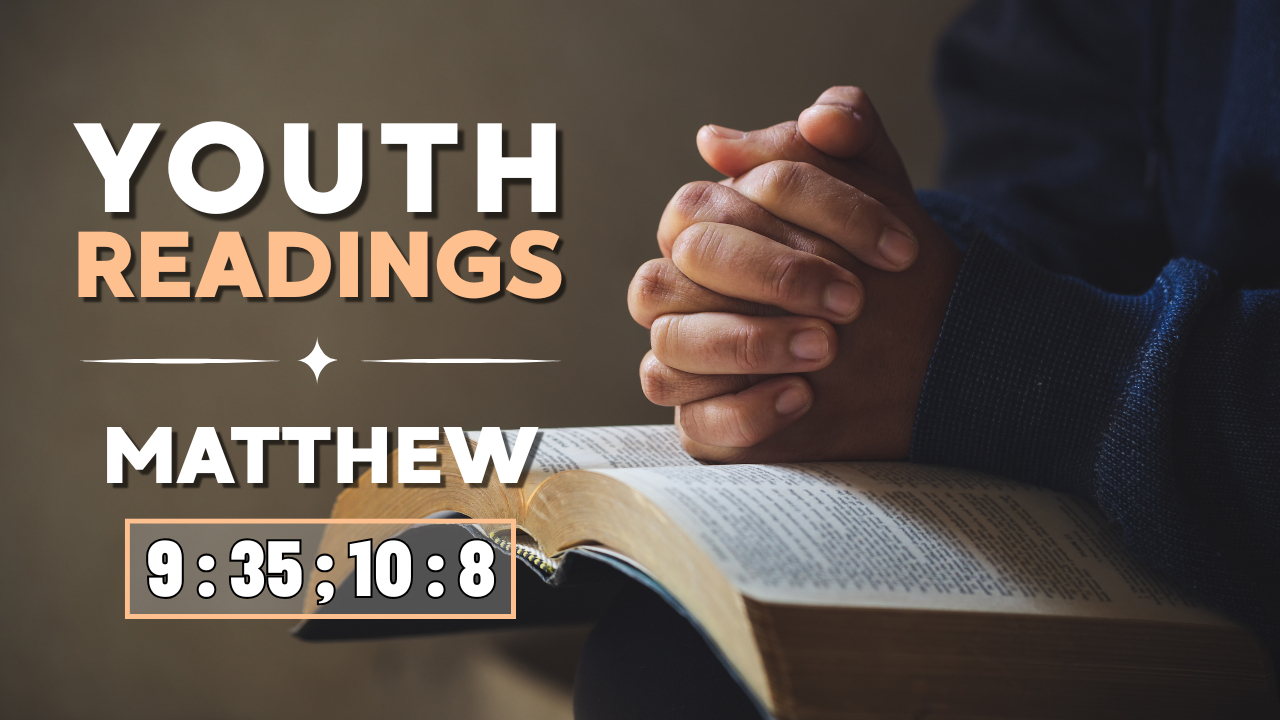 Matthew 9: 35 ; 10: 8